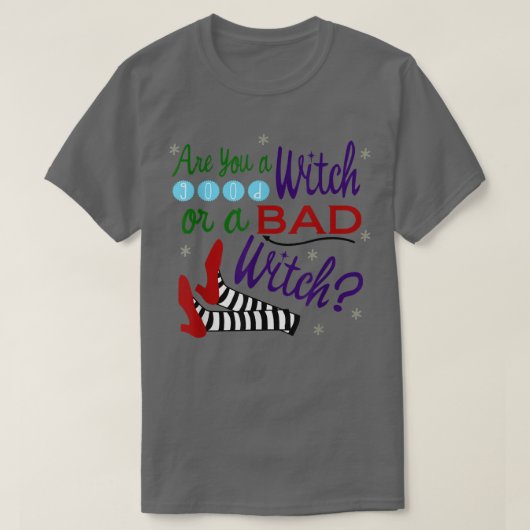 Bist du eine gute Hexe oder eine schlechte Hexe? T-Shirt (Design vorne)