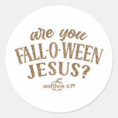 Bist du FALL-O-WEEN Jesus? Christlich Halloween Runder Aufkleber (Vorderseite)
