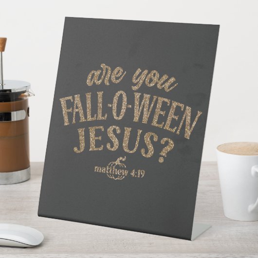 Bist du FALL-O-WEEN Jesus? Christlich Halloween Sockelschild (In Situ)