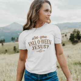 Bist du FALL-O-WEEN Jesus? Christlich Halloween T-Shirt