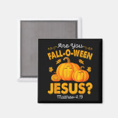 Bist du Fall-o-ween Jesus Christlicher Kürbis Hall Magnet (Vorderseite/Rückseite)