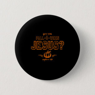 Bist du Fall-o-ween Jesus Christliches Halloween M Button