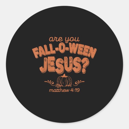 Bist du Fall-o-ween Jesus fällt Halloween Christli Runder Aufkleber (Vorderseite)
