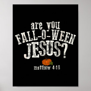 Bist du Fall-o-ween Jesus-Kürbis christliches Hall Poster