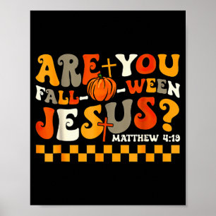 Bist du Fall-o-ween Jesus Kürbis christliches Hall Poster