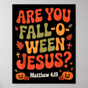 Bist du Fall O Ween Jesus lustiger christlicher He Poster