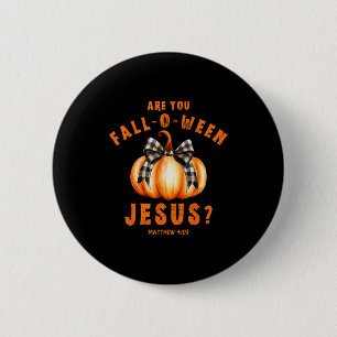 Bist du Fall-o-ween Jesus Matthäus 4-19 Halloween Button