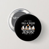 Bist du Fall-o-ween Jesus Matthäus 4_19 Halloween Button (Vorne & Hinten)