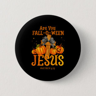 Bist du Fall-o-ween Jesus Matthäus 4_19 Halloween  Button