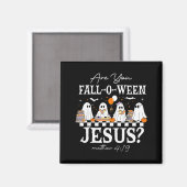 Bist du Fall-o-ween Jesus Matthäus 4_19 Halloween  Magnet (Vorderseite/Rückseite)