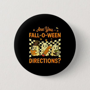 Bist du Fall O Ween Richtungen Halloween Lehrer G Button