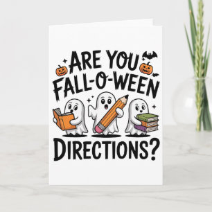 Bist du Fall O Ween Richtungen Halloween Lehrer G Karte