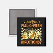 Bist du Fall O Ween Richtungen Halloween Lehrer G Magnet (Vorderseite/Rückseite)
