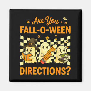 Bist du Fall O Ween Richtungen Halloween Lehrer G Magnet