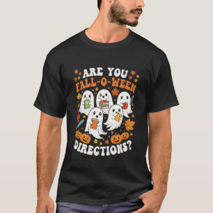 Bist du Fall O Ween Richtungen Halloween Lehrer G T-Shirt