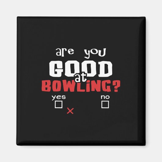 Bist du gut im Bowling Bowling lustig Bowler und B Magnet (Vorne)