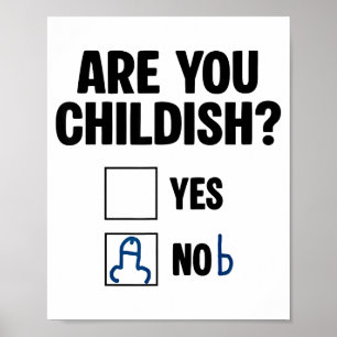 Bist du kindisch Ja Nob Lustiger Spruch Zitat Männ Poster