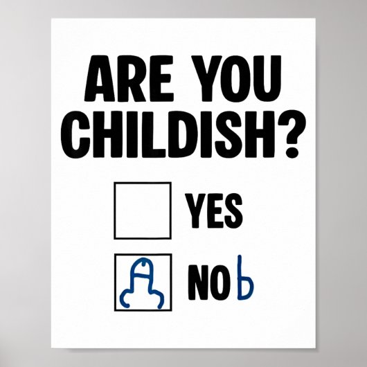 Bist du kindisch Ja Nob Lustiger Spruch Zitat Männ Poster (Vorne)