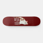 "BIST DU MICH KURZ?" niedliche Katzenjammer Skateboard (Horizontal)