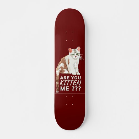 "BIST DU MICH KURZ?" niedliche Katzenjammer Skateboard (Vorne)