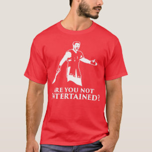 Bist du nicht unterhalten? T-Shirt