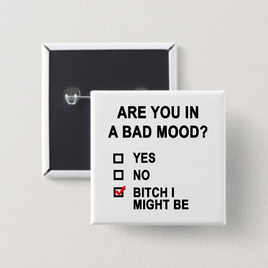 Bist du schlechter Laune? Button (Vorne & Hinten)