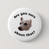 Bist Du sicher? Button (Vorderseite)