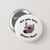 Bist Du sicher? Button (Vorne & Hinten)