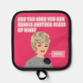 Bist Du sicher? Yeth. Topflappen