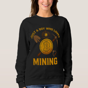 Bitcoin abbauen, nur ein Junge, der Crypto Miner l Sweatshirt