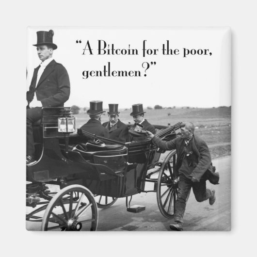 Bitcoin Beggar Magnet (Vorne)