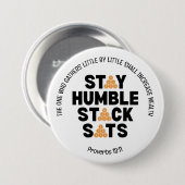 Bitcoin BLEIBE HUMBLE STACK SATS Krypto Button (Vorne & Hinten)