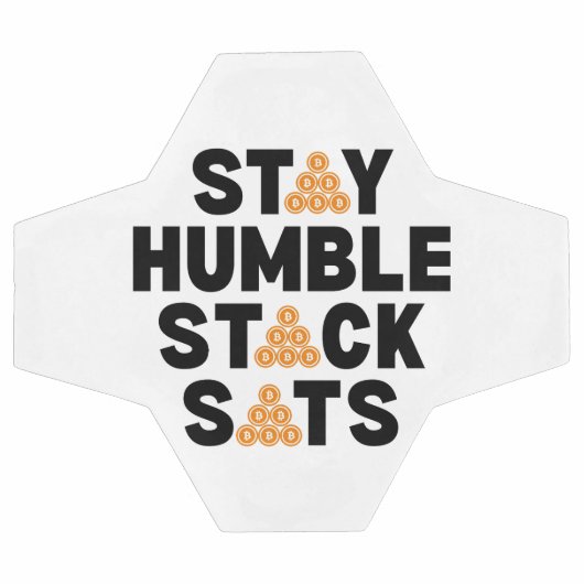 Bitcoin BLEIBE HUMBLE STACK SATS Krypto Fußball (Flach)