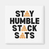 Bitcoin BLEIBE HUMBLE STACK SATS Krypto Magnet (Vorne)