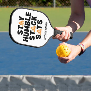 Bitcoin BLEIBE HUMBLE STACK SATS Krypto Pickleball Schläger