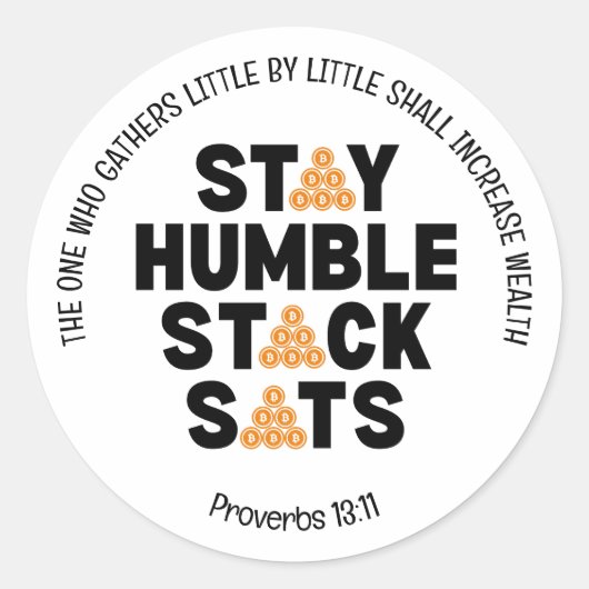 Bitcoin BLEIBE HUMBLE STACK SATS Krypto Runder Aufkleber (Vorderseite)