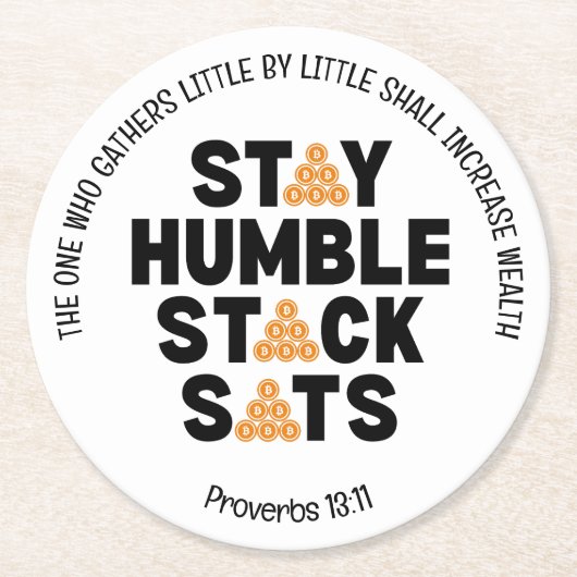 Bitcoin BLEIBE HUMBLE STACK SATS Krypto Runder Pappuntersetzer (Vorderseite)