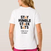 Bitcoin BLEIBE HUMBLE STACK SATS Krypto T-Shirt (Rückseite)
