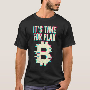 Bitcoin Btc seine Zeit für Plan B dlt Crypto Bitco T-Shirt