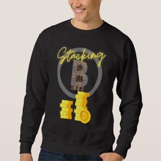 Bitcoin Btc Stack Sats Kryptowährung Satoshi Cryp Sweatshirt (Vorderseite)