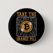 Bitcoin Crypto Nehmen Sie die orangefarbene Pille Button (Vorderseite)