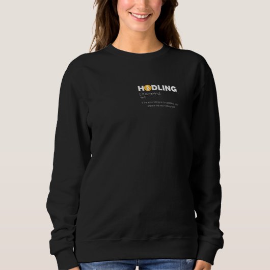 Bitcoin Funny Hodl Kryptowährung Sweatshirt (Vorderseite)