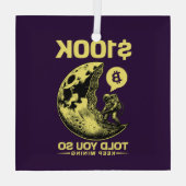 Bitcoin Funny sagte dir so $100 K Ornament Aus Glas (Rückseite)