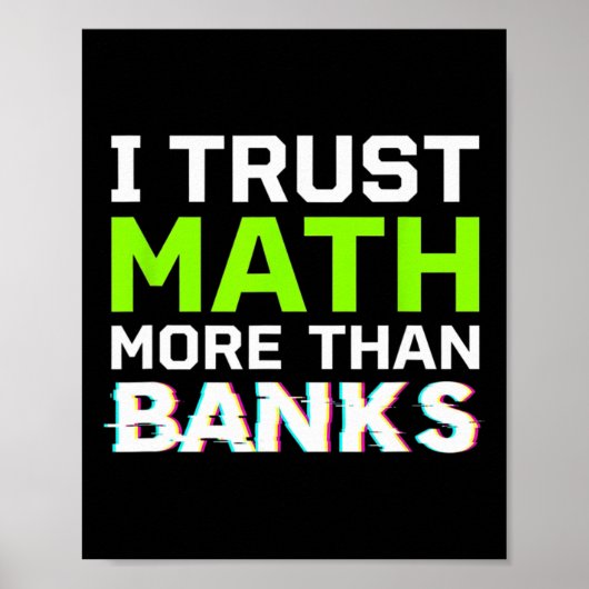 Bitcoin I Trust Math More Than Banks Funny Teacher Poster (Vorne)