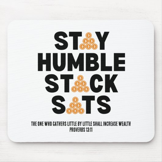 Bitcoin Investor BLEIBE HUMBLE STACK SATS Crypto Mousepad (Vorne)