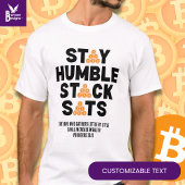 Bitcoin Investor BLEIBE HUMBLE STACK SATS Crypto T-Shirt