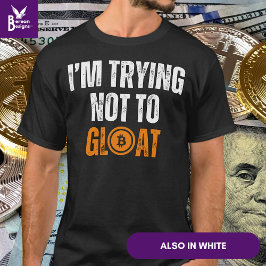 Bitcoin Investor, ICH VERSUCHE, NICHT ZU GLOTEN T-Shirt