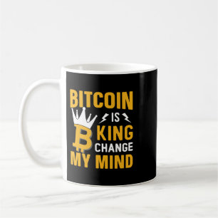 Bitcoin Is King BTC Crypto Mens Sprichwort 2 Kaffeetasse