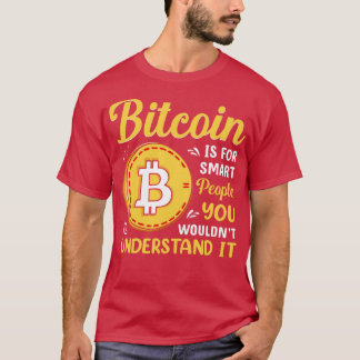 Bitcoin ist für kluge Leute Funny Bitcoin Pub T-Shirt