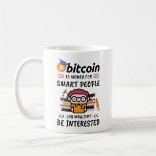 Bitcoin ist Geld für intelligente Leute, Crypto-N Kaffeetasse